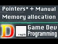 Pointers Manual Memory Allocation Let s learn Dlang game dev