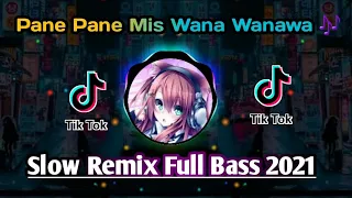 Download DJ VIRAL || PANE PANE WIS WANA WANAWA 🎶 || SLOW REMIX FULL BASS  2021 || COCOK BUAT NGEDIT SLOWMO. MP3