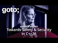 Towards Safety Security in C 26 Daniela Engert GOTO 2025