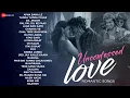 Download Lagu ❤️Unconfessed Love - Romantic Songs❤️ | Apna Bana Le, Channa Ve, Dil Jhoom, Zaalima |Romantic Mashup
