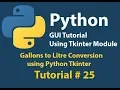 Python GUI Gallons To Liter Conversion Example using python Tkinter Tutorial 25