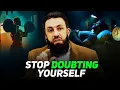 Download Lagu Stop Doubting Yourself! | Belal Assaad Islamic Self Improvement