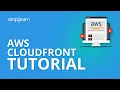 AWS CloudFront Tutorial AWS CloudFront Tutorial For Beginners AWS Tutorial Simplilearn