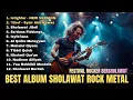 Lagu Top Album Sholawat Rock Heavy Metal | Rocker Bersholawat Terbaru