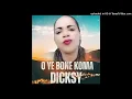 Dicksy × O ye bone Koma