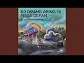 Dj Orang Asing Di Masa Depan