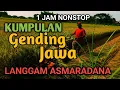 Download Lagu KUMPULAN GENDING JAWA LAWAS - LANGGAM ASMARADANA PALING RANCAK - UYON2 JAWA TAMBA KANGEN DULUR DESA
