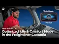 Turn On Optimized Idle Comfort Mode in Cascadia Digital Dash Version