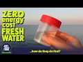 Lagu Fresh Water at Zero Energy Cost . How do they do that?