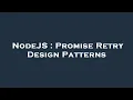NodeJS Promise Retry Design Patterns