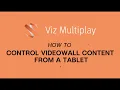 Viz Minute Controlling wall content from a tablet with Viz Multiplay