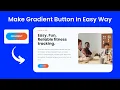 Two Easiest Ways To Make Gradient Buttons In Elementor DCreato Academy