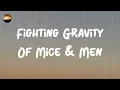 Of Mice & Men - Fighting Gravity (Lyrics) | Why am I always fighting gravity?