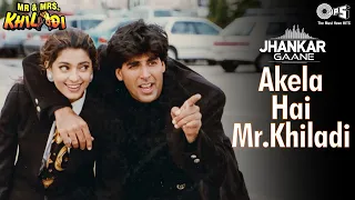 akela hai mr khiladi jhankar akshay kumar juhi chawla udit narayan anuradha p mr u0026 mrs khiladi