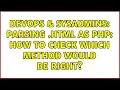 DevOps SysAdmins Parsing html as PHP how to check which method would be right