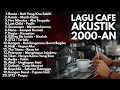 Download Lagu LAGU HITS 2000-AN POP INDONESIA TEMAN SANTAI \u0026 KERJA | Playlist Full Album Kenangan Masa SMA