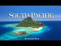 Lagu South Pacific — a 4K Cinematic Movie with Relaxing Music