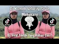 Lagu DJ KAMNH VELOCITY STYLE MENGKANE SOUND RADYA SOPAN VIRAL TIKTOK TERBARU 2025 YANG KALIAN CARI !