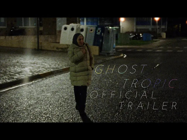 Ghost Tropic (official trailer)