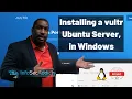 Installation How To Setup A Vultr Ubuntu Server In Windows