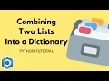 Python Combine Two Lists into a Dictionary Zip Function