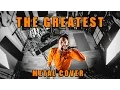 Download Lagu Sia - The Greatest (metal cover by Leo Moracchioli)