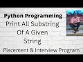 Python Program to print all substrings of a given string