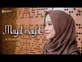 Download Lagu MAYAL MAYAL -  AI KHODIJAH