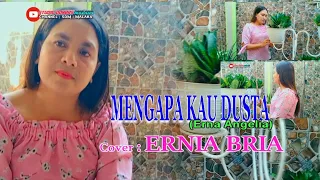 Download MENGAPA KAU DUSTA-(Erna Angelia)Cover-ERNIA BRIA-Studio DONBERS MALAKA Chanel (SDM)-TV Malaka MP3