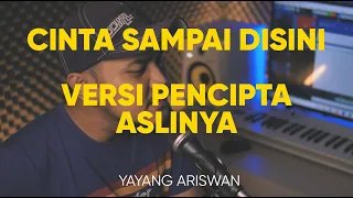 Download CINTA SAMPAI DISINI - DMASIV | YAYANG ARISWAN COVER MP3