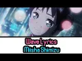 Lagu Miisha Shimizu | Wave - Eng/Rom Sub ｢My Wife Has No Emotion ED｣