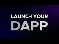 The Fastest Way to Launch Your First Dapp