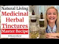 Master Recipe for How to Make Medicinal Herbal Tinctures Using Any Herb