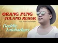 Download Lagu Doddie Latuharhary - ORANG PUNG TULANG RUSUK| Lagu Ambon (Official Lirik Video)
