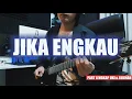 Download Lagu JIKA ENGKAU | NOAH (Instrumental Cover) + Lirik + Part Guitar Sangat Lengkap | Andre Akbar