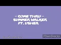 Summer Walker ft. Usher - Come thru (lyrics)