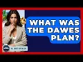 What Was The Dawes Plan - All About Capitalism