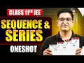 Sequence Series in ONE SHOT All Concepts PYQs Covered Basic to Advanced Class 11 JEE