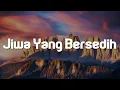 Download Lagu Jiwa Yang Bersedih, Satu-Satu, Bertaut (Lirik) - Ghea Indrawari, Idgitaf
