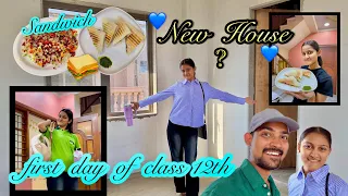 New House ? | My First Day Of Class 12th | Sandwich | Real Khushboo
