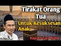 Lagu Ngaji Gus Baha Tirakat Orang Tua Untuk Kesuksesan Anam