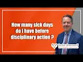 How many sick days do I have before disciplinary action Employment Law