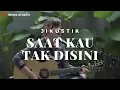 Download Lagu Saat Kau Tak Disini Jikustik  Tami Aulia Cover 
