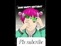 Download Lagu HAPPY BIRTHDAY SAIKI K #saiki #bestedit #anime #bday #wow #kusuo #heleen #fyp #fypシ #viral #foryou