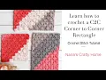 Learn how to crochet a C2C corner to corner Rectangle Tutorial