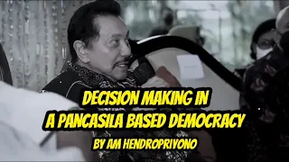 DECISION MAKING IN A PANCASILA BASED DEMOCRACY #hendropriyono #democracy