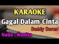 Download Lagu GAGAL DALAM CINTA (Untuk Apa Lagi) - KARAOKE || NADA WANITA CEWEK || Pop Nostalgia || Deddy Dores