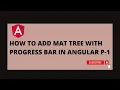 Mat Tree With progress bar In Angular part-1