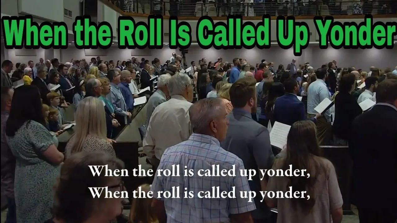 Great Christian Hymn- When the Roll Is Called Up Yonder Great Christian Hymn- When the Roll Is Called Up Yonder