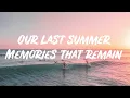 Our Last Summer(Lyrics) - Mamma Mia !